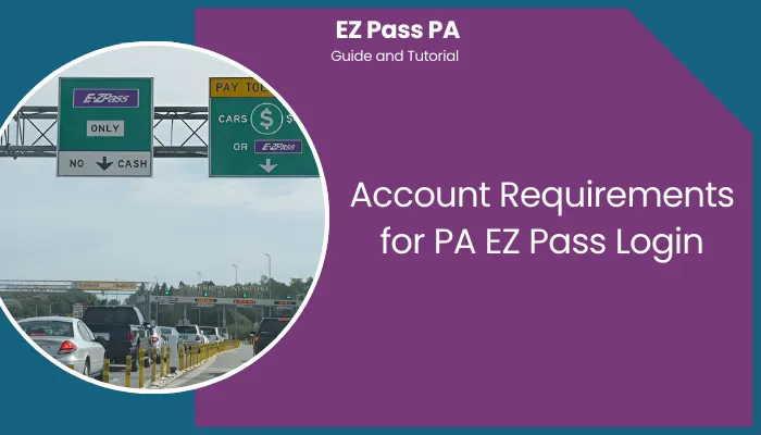 Account Requirements for PA EZ Pass Login