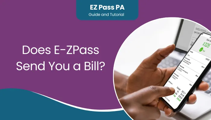 Does E-ZPass Send You a Bill?