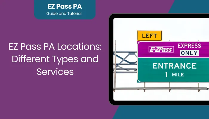 EZ Pass PA Locations: Different Types and Services