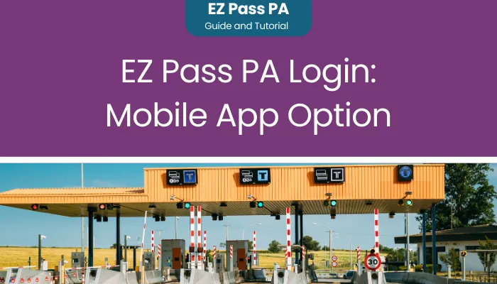 EZ Pass PA Login: Mobile App Option