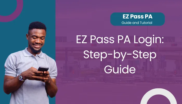 EZ Pass PA Login: Step-by-Step Guide