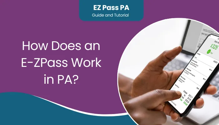 How Does an E-ZPass Work in PA?