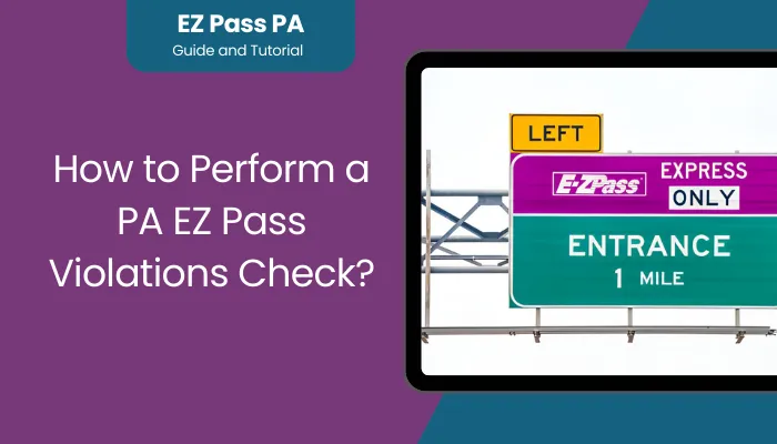 How to Perform a PA EZ Pass Violations Check?