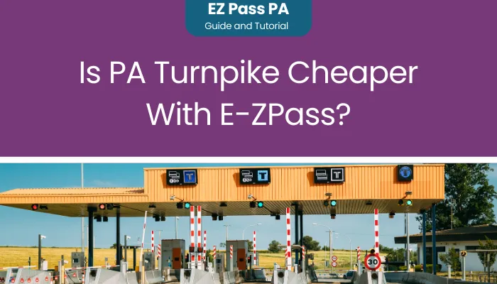 Is PA Turnpike Cheaper With E-ZPass?