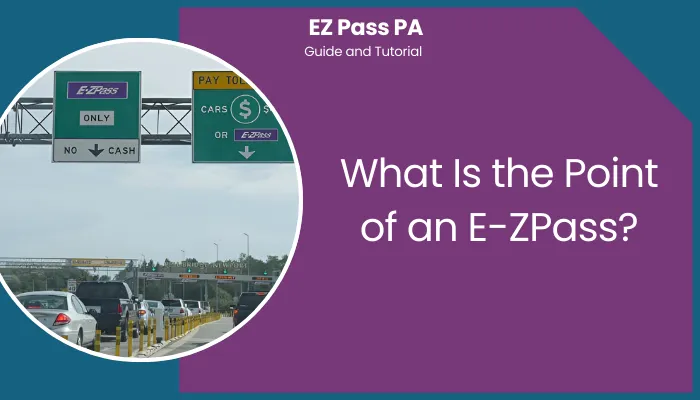 What Is the Point of an E-ZPass?